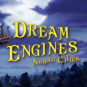 Dream Engines: Nomad Cities Soundtrack