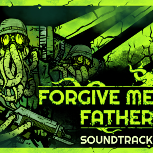 Forgive Me Father 2 Official Soundtrack