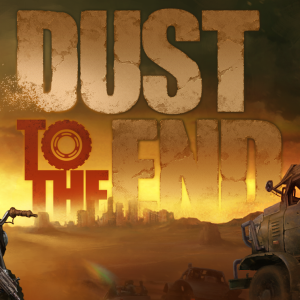 Dust to the End