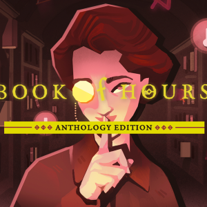 BOOK OF HOURS: Anthology Edition