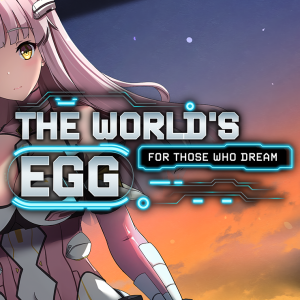 The World's Egg - For Those Who Dream