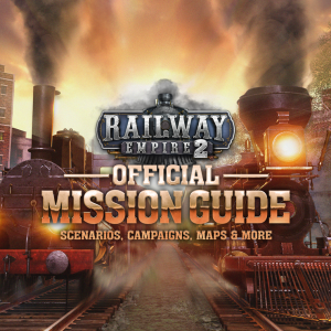 Railway Empire 2 - Official Guide: Mission Guide (PDF)