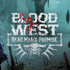 Blood West: Dead Man’s Promise