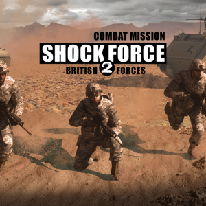 Combat Mission Shock Force 2 - British Forces