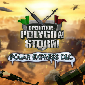 Operation: Polygon Storm - Polar Express DLC