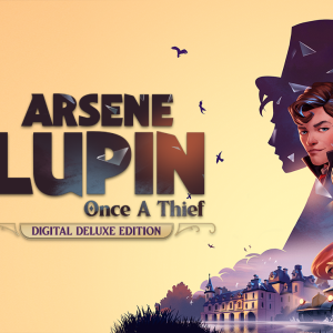 Arsene Lupin - Once a Thief - Digital Deluxe Edition
