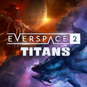 EVERSPACE™ 2 - Titans