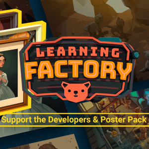 Learning Factory Support the Developers & Poster Pack
