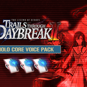 The Legend of Heroes: Trails through Daybreak II - Holo Core Voice Pack
