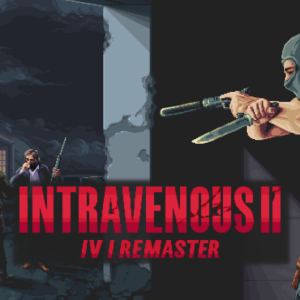 Intravenous 2: IV1 Remaster