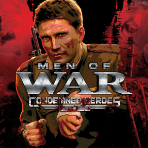 Men of War: Condemned Heroes
