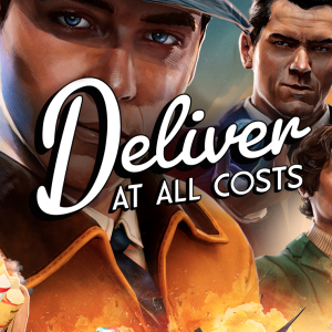 Deliver At All Costs Deluxe