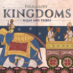 Field of Glory: Kingdoms - Rajas and Tribes