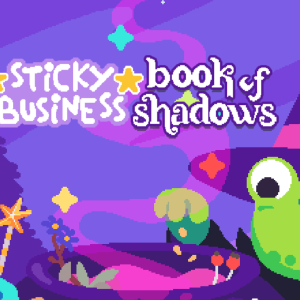 Sticky Business: Book of Shadows