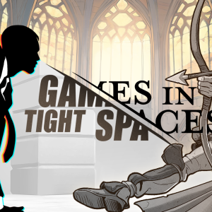 Games in Tight Spaces
