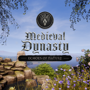 Medieval Dynasty - Echoes of Nature