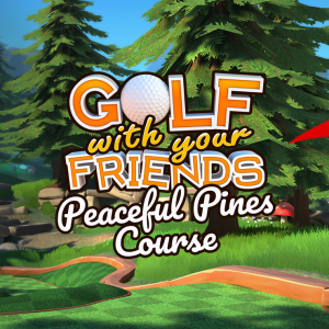 Golf With Your Friends - Peaceful Pines Course